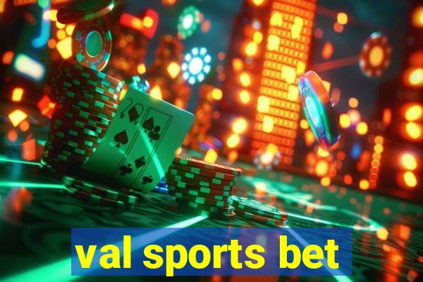 val sports bet